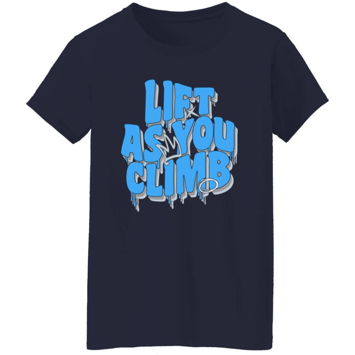 Lift As You Climb Ladies Tee