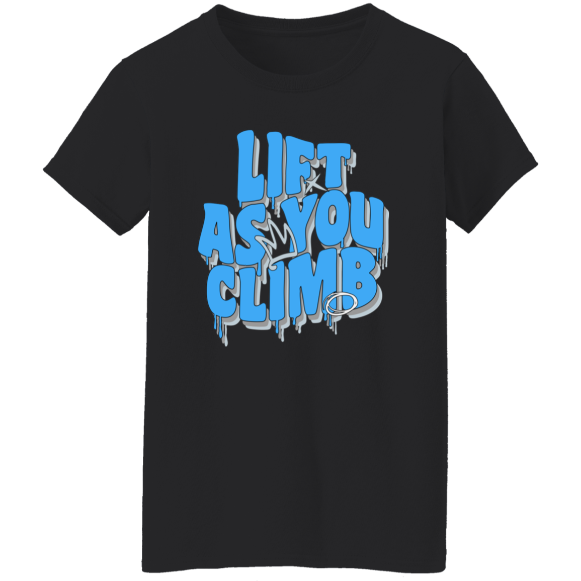 Lift As You Climb Ladies Tee